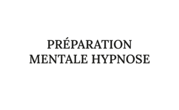 Preparation Mentale Hypnose